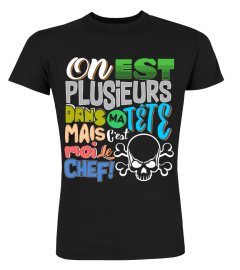 T-Shirt Drole Humour Homme - On est plusieurs dans ma tête mais c'est moi le chef ! 