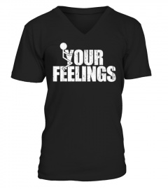 F-Your Feelings