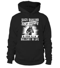 SUZI QUATRO IS MY ESCAPE FROM ALL BULLSHIT IN LIFE