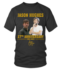 JASON HUGHES 27TH ANNIVERSARY