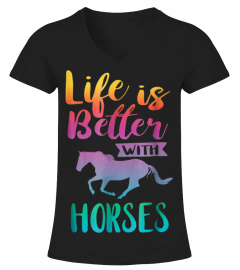 LIFE IS BETTER WITH HORSES