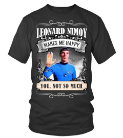 LEONARD NIMOY MAKES ME HAPPY