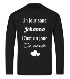 Un jour sans Johanna c'est un jour de merde - Edition Limitée