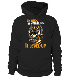 UN GEEK NE VIEILLIT PAS IL LEVEL UP !