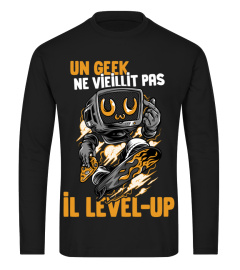 UN GEEK NE VIEILLIT PAS IL LEVEL UP !