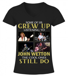 GREW UP LISTENING TO JOHN WETTON