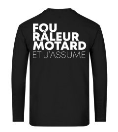 Motard - Fou Râleur Motard et j'assume