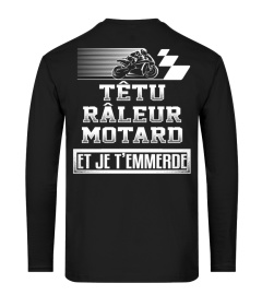 Motard - Têtu Râleur Motard et je t'emmerde