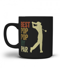 Funny Best Pop Pop By Par Apparel Golf Dad  Father's Day Long Sleeve 