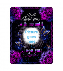 I Will Carry You With Me Memorial Blanket