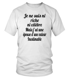 Je ne suis ni riche ni célèbre mais j'ai une épouse d'une valeur inestimable  - Edition Limitée