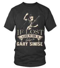 IF LOST PLEASE RETURN TO GARY SINISE