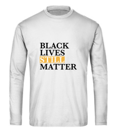 Black Lives Still Matter