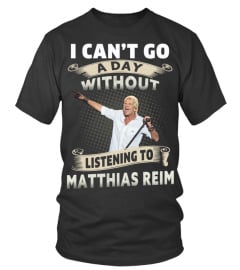 I CAN'T GO A DAY WITHOUT LISTENING TO MATTHIAS REIM