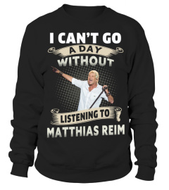 I CAN'T GO A DAY WITHOUT LISTENING TO MATTHIAS REIM