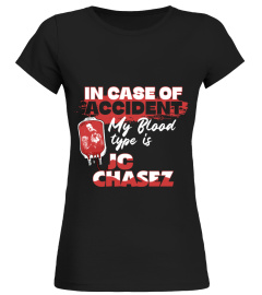 IN CASE OF ACCIDENT MY BLOOD TYPE IS JC CHASEZ