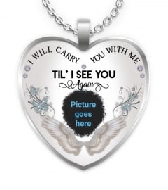 I WILL CARRY YOU WITH ME NECKLACE