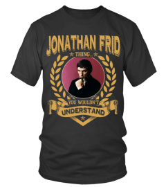 JONATHAN FRID THING YOU WOULDN'T UNDERSTAND