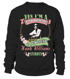 YES I'M A HANK WILLIAMS GIRL YES I SPEAK FLUENT HANK WILLIAMS LYRICS