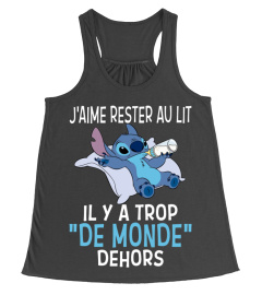 J'AIME RESTER AU LIT IL Y A TROP "DE MONDE" DEHORS