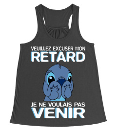 VEUILLEZ EXCUSER MON RETARD JE NE VOULAIS PAS VENIR