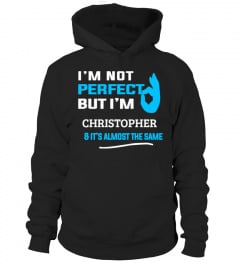I'm not perfect but i'm Christopher & it's almost the same - Limited Edition