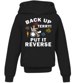 Back Up Terry Put It In Reverse Funny Fireworks Premium TShirt