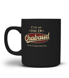 C'Est Un Truc De Chabaud Tu Ne Comprendrais Pas T-Shirt Avec Nom Personnalisé