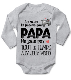 JE SUIS LA PREUVE QUE PAPA NE JOUE PAS