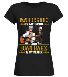 JOAN BAEZ IS MY DEALER