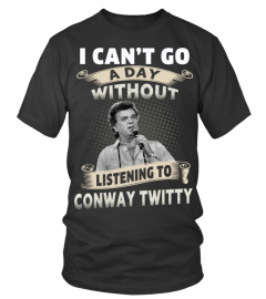 I CAN'T GO A DAY WITHOUT LISTENING TO CONWAY TWITTY