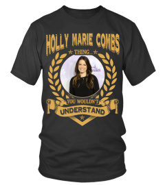 HOLLY MARIE COMBS THING YOU WOULDN'T UNDERSTAND