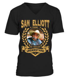 SAM ELLIOTT THING YOU WOULDN'T UNDERSTAND