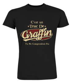 C'Est Un Truc De Graffin Tu Ne Comprendrais Pas T-Shirt Avec Nom Personnalisé