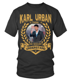 KARL URBAN THING YOU WOULDN'T UNDERSTAND