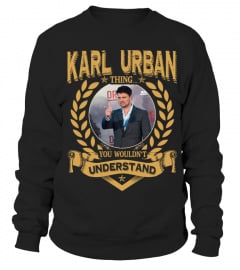 KARL URBAN THING YOU WOULDN'T UNDERSTAND