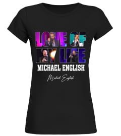 LOVE OF MY LIFE - MICHAEL ENGLISH