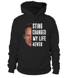 STING CHANGED MY LIFE 4EVER