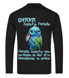 OHANA SIGNIFIE FAMILLE FAMILLE SIGNIFIE QUE PERSONNE NE DOIT ETRE ABANDONNE NI OUBLIE