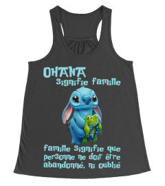 OHANA SIGNIFIE FAMILLE FAMILLE SIGNIFIE QUE PERSONNE NE DOIT ETRE ABANDONNE NI OUBLIE