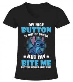 MY NICE BUTTON IS OUT OF ORDER BUT MY BITE ME BUTTON WORKS JUST FINE