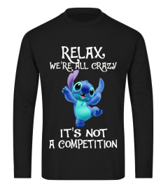 RELAX WE'RE ALL CRAZY IT'S NOT A COMPETITION