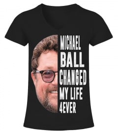 MICHAEL BALL CHANGED MY LIFE 4EVER