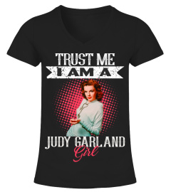 TRUST ME I AM A JUDY GARLAND GIRL