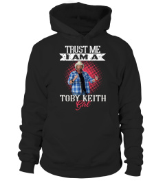 TRUST ME I AM A TOBY KEITH GIRL