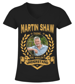 MARTIN SHAW THING YOU WOULDN'T UNDERSTAND