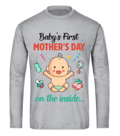 BABY'S FIRST MOTHER'S DAY ON THE INSIDE