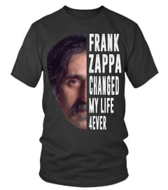 FRANK ZAPPA CHANGED MY LIFE 4EVER