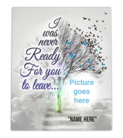 I Was Never Ready For You To Leave Memorial Canvas