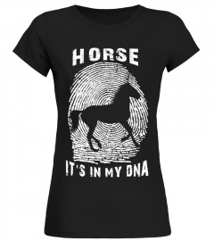 HORSE IT'S IN MY DNA